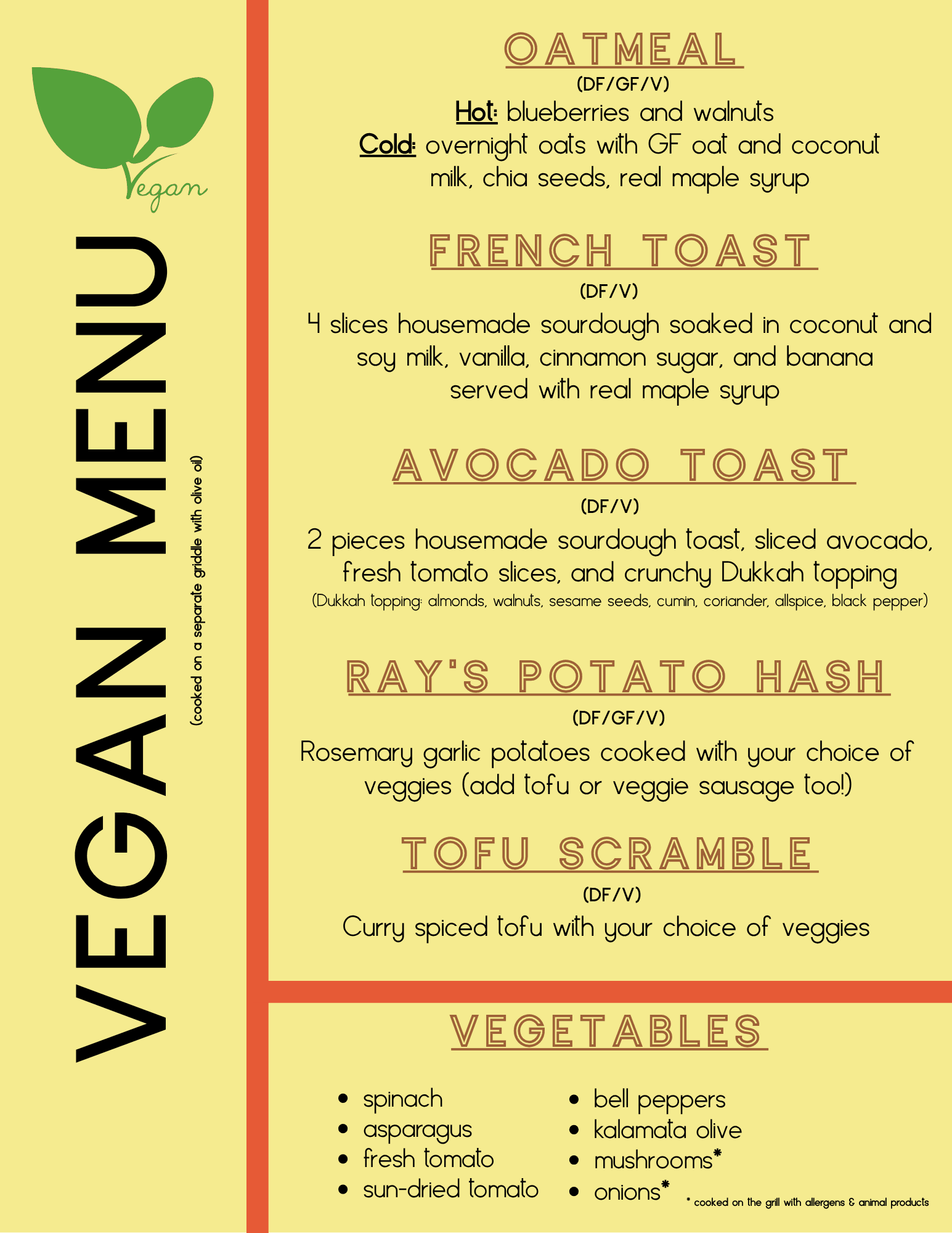 A vegan menu featuring dishes like oatmeal, French toast, avocado toast, Ray's potato hash, and tofu scramble, along with a selection of vegetables.